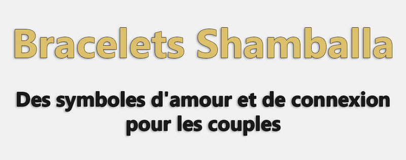 Les bracelets Shamballa : Des symboles d'amour et de connexion pour les couples