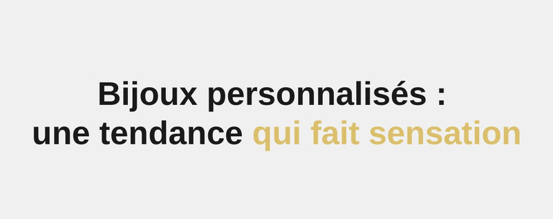 Bijoux personnalisés : une tendance qui fait sensation